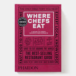 Book Where Chefs Eat: A Guide To Chefs' Favorite Restaurants