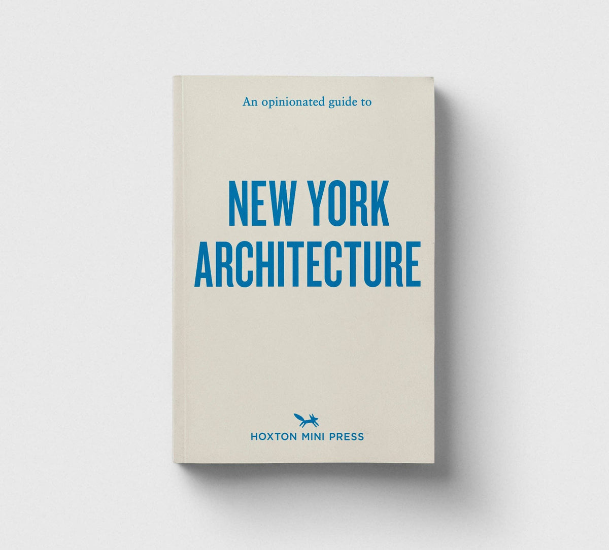 An Opinionated Guide to New York Architecture