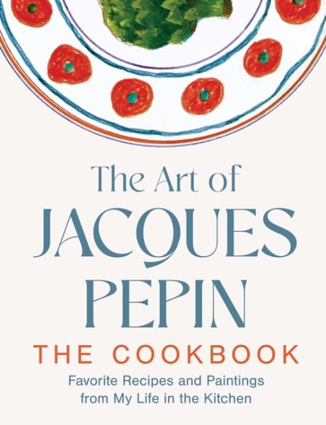 The Art Of Jacques Pepin