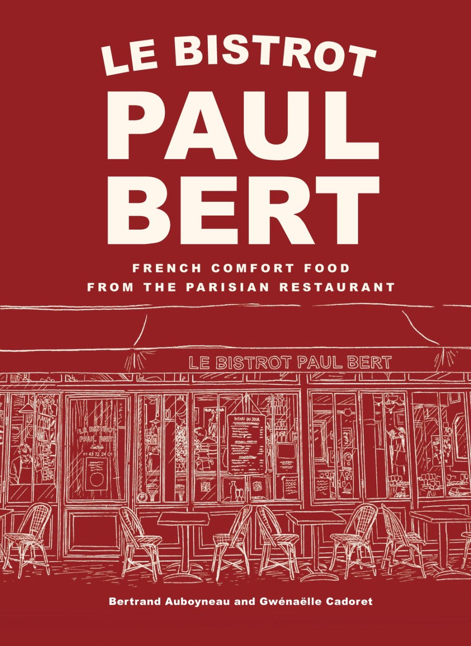 Book Le Bistrot Paul Bert: French Comfort Food